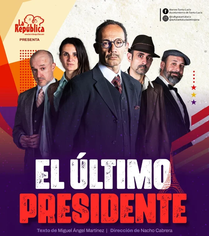El último presidente: a play in El Sauzal